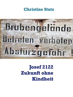 cover image of Josef 2122 Zukunft ohne Kindheit